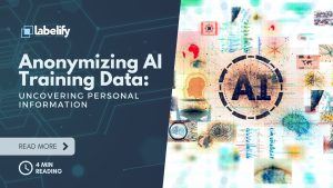 Anonymizing AI Training Data – Uncovering Personal Information