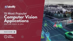 15 nejoblíbenějších aplikací a případů použití počítačového vidění v roce 2024